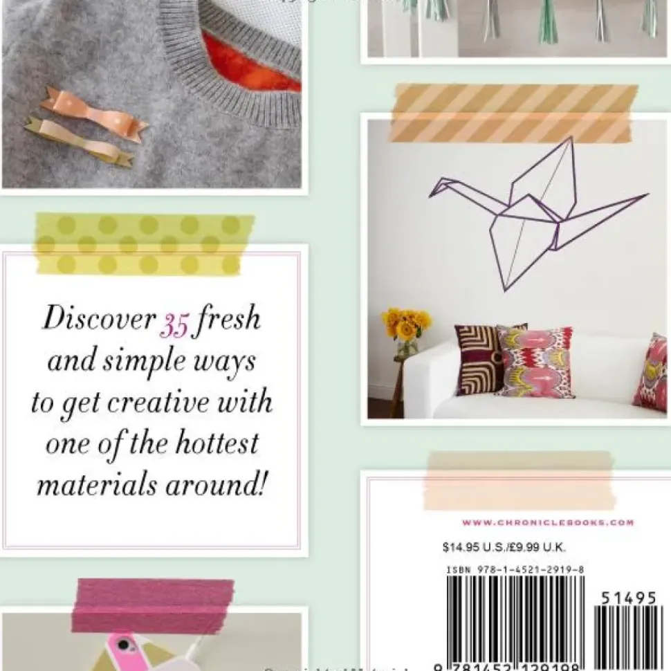 Fun With Washi: 35 Ways to Instantly Refresh Your Home, Accessories, and Packages with Washi Tape