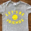 Let's Be Friends T-Shirt