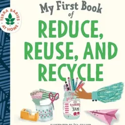 My First Book of Reduce, Reuse, and Recycle