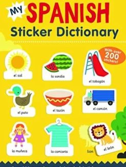 My Spanish Sticker Dictionary: Over 200 everyday words in colorful sticker scenes