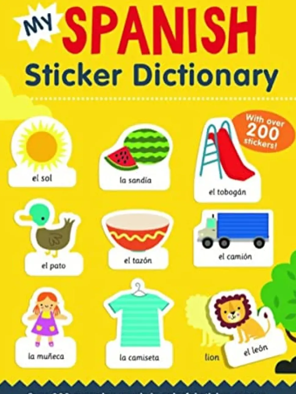 My Spanish Sticker Dictionary: Over 200 everyday words in colorful sticker scenes
